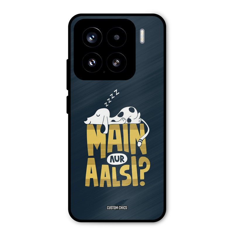Main Aur Aalsi Xiaomi 15 5G Mobile Back Cover - Typography PrintShield Case