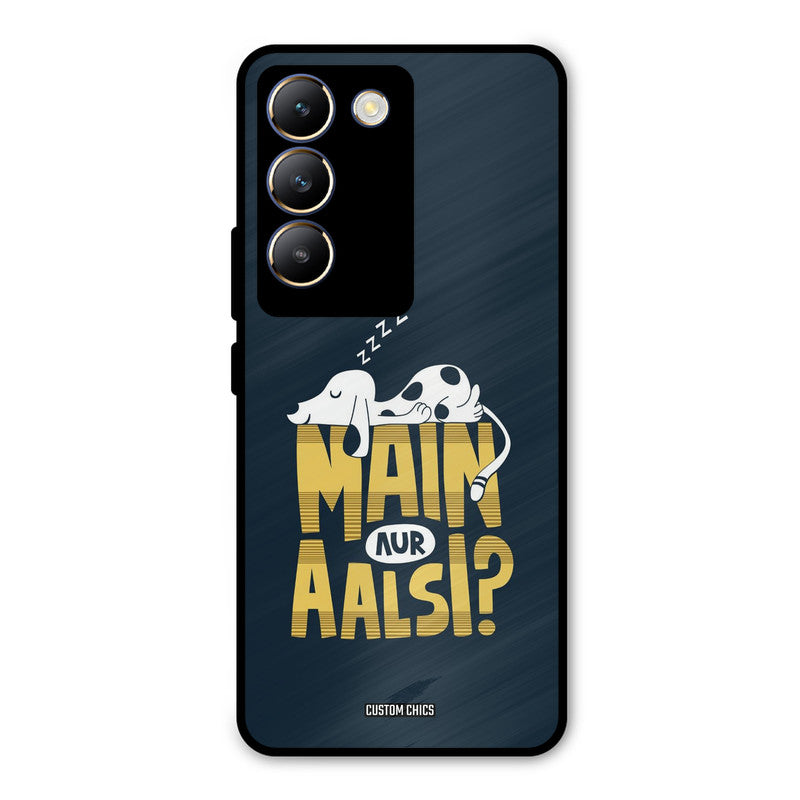 Main Aur Aalsi Vivo Y200e Mobile Back Cover - Typography PrintShield Case