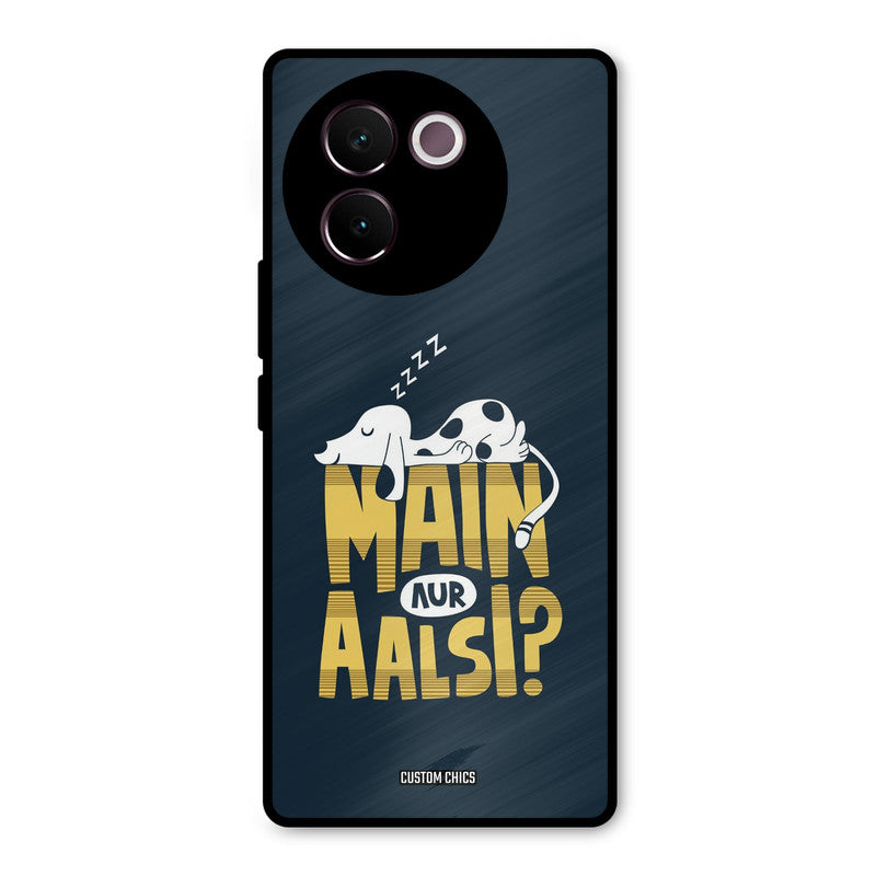 Main Aur Aalsi Vivo V30e Mobile Back Cover - Typography PrintShield Case