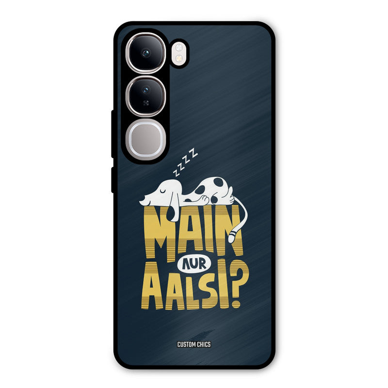 Main Aur Aalsi Vivo Y300 Mobile Back Cover - Typography PrintShield Case