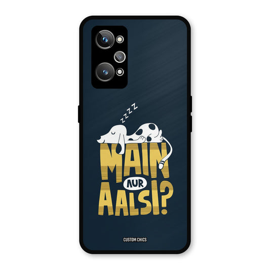 Main Aur Aalsi Realme GT Neo 2 Mobile Back Cover - Typography PrintShield Case