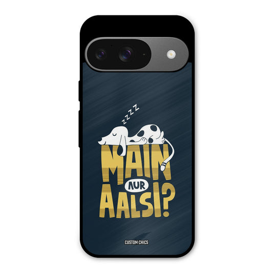 Main Aur Aalsi Google Pixel 9 Mobile Back Cover - Typography PrintShield Case