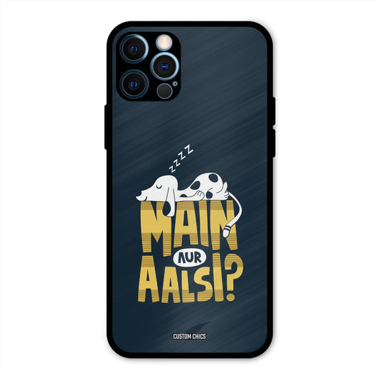 Main Aur Aalsi iPhone 12 Pro Mobile Back Cover - Typography PrintShield Case