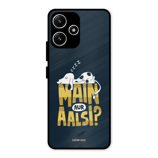 Main Aur Aalsi Redmi 12 5G Mobile Back Cover - Typography PrintShield Case
