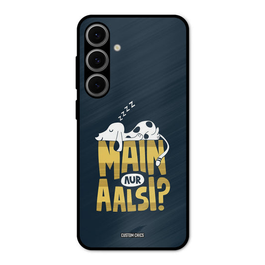 Main Aur Aalsi Samsung Galaxy S24 Mobile Back Cover - Typography PrintShield Case