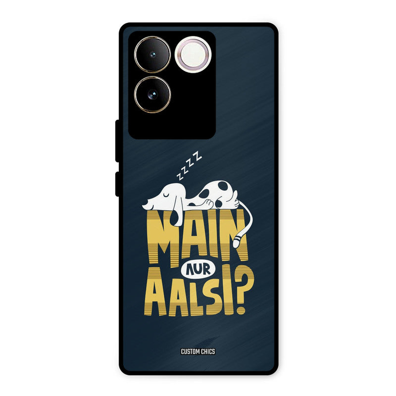 Main Aur Aalsi Vivo T2 Pro Mobile Back Cover - Typography PrintShield Case