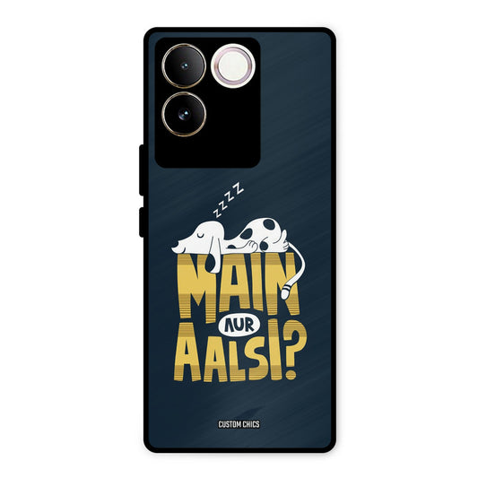 Main Aur Aalsi Vivo T2 Pro Mobile Back Cover - Typography PrintShield Case