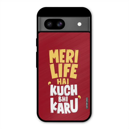 My Life Google Pixel 8a Mobile Back Cover - Typography PrintShield Case