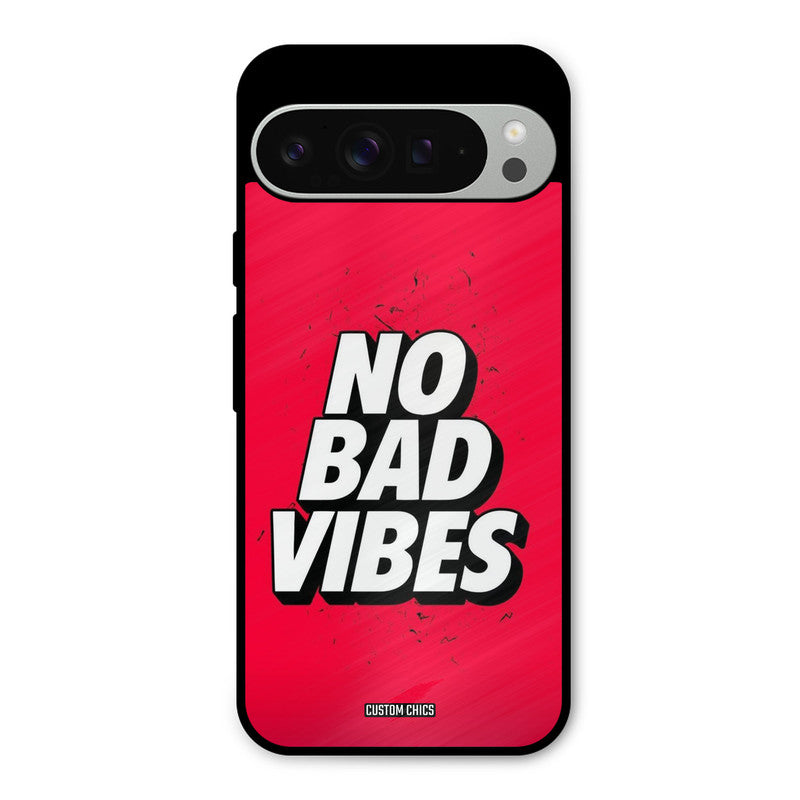 No Bad Vibes Google Pixel 9 Pro XL Mobile Back Cover - Typography PrintShield Case