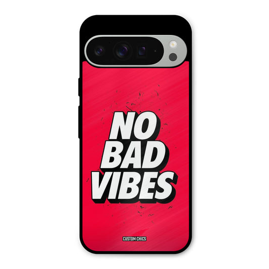 No Bad Vibes Google Pixel 9 Pro XL Mobile Back Cover - Typography PrintShield Case