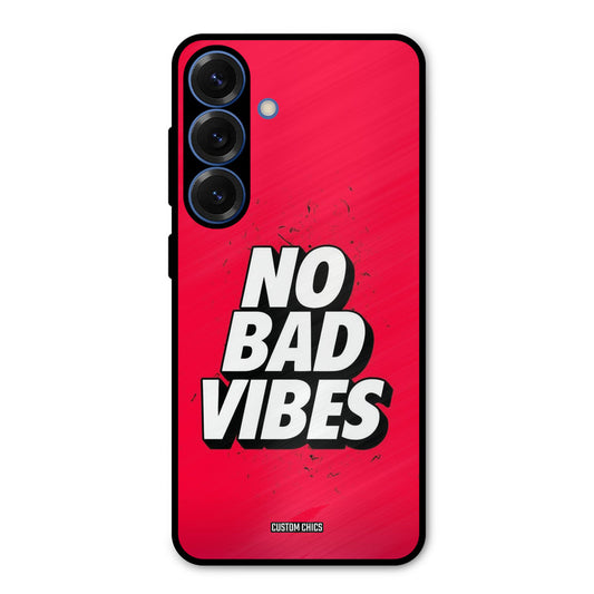 No Bad Vibes Samsung Galaxy S25 Mobile Back Cover - Typography PrintShield Case