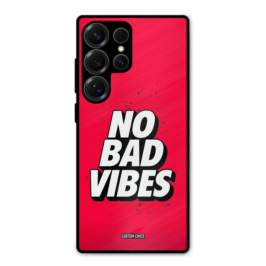 No Bad Vibes Samsung Galaxy S25 Ultra Mobile Back Cover - Typography PrintShield Case