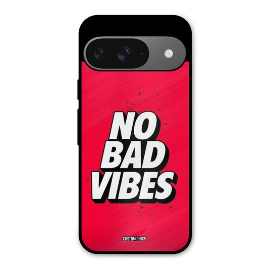 No Bad Vibes Google Pixel 9 Mobile Back Cover - Typography PrintShield Case