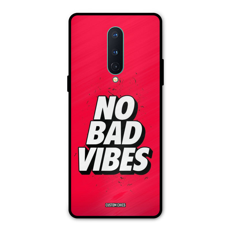 No Bad Vibes Oneplus 8 Mobile Back Cover - Typography PrintShield Case
