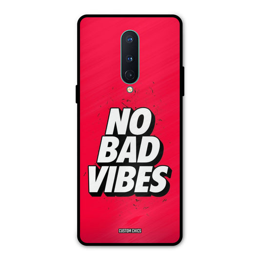 No Bad Vibes Oneplus 8 Mobile Back Cover - Typography PrintShield Case