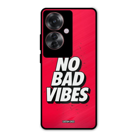 No Bad Vibes Oppo F25 Pro Mobile Back Cover - Typography PrintShield Case