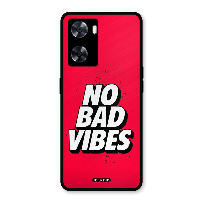 No Bad Vibes Oppo A57 2022 Mobile Back Cover - Typography PrintShield Case