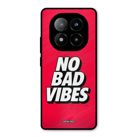 No Bad Vibes Redmi Note 14 Pro Plus 5G Mobile Back Cover - Typography PrintShield Case