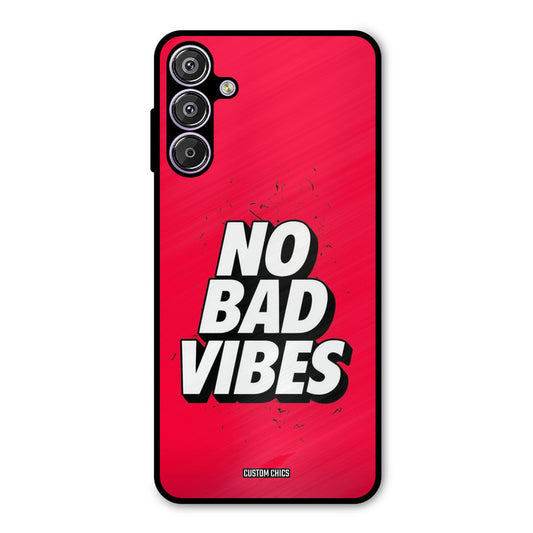 No Bad Vibes Samsung Galaxy F15 Mobile Back Cover - Typography PrintShield Case