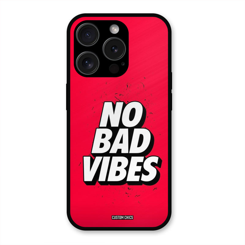 No Bad Vibes iPhone 15 Pro Max Mobile Back Cover - Typography PrintShield Case