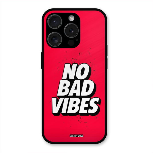No Bad Vibes iPhone 15 Pro Max Mobile Back Cover - Typography PrintShield Case