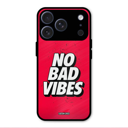 No Bad Vibes iPhone 17 Pro Max Mobile Back Cover - Typography PrintShield Case