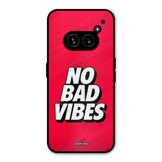 No Bad Vibes Nothing Phone 2a Mobile Back Cover - Typography PrintShield Case