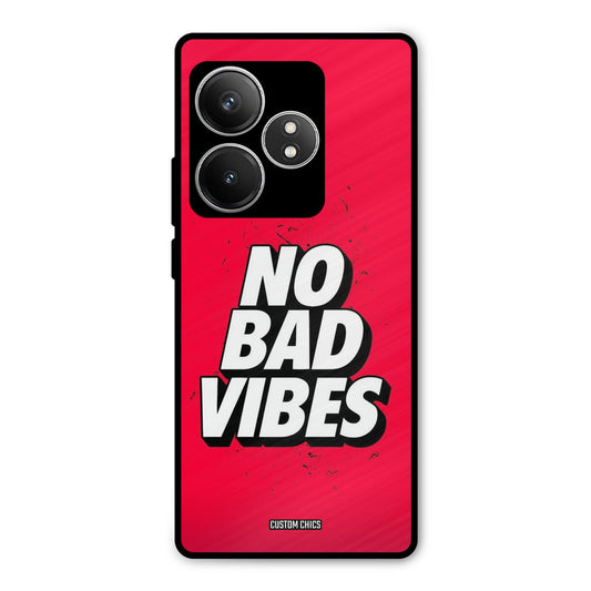 No Bad Vibes Realme GT 6T Mobile Back Cover - Typography PrintShield Case