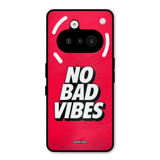 No Bad Vibes Nothing Phone 3A Mobile Back Cover - Typography PrintShield Case