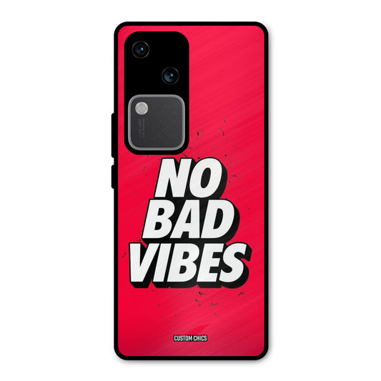 No Bad Vibes Vivo V30 Mobile Back Cover - Typography PrintShield Case