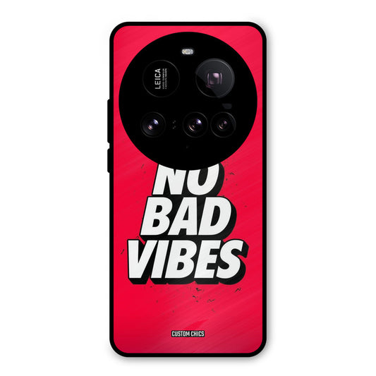 No Bad Vibes Xiaomi Mi 15 Ultra Mobile Back Cover - Typography PrintShield Case