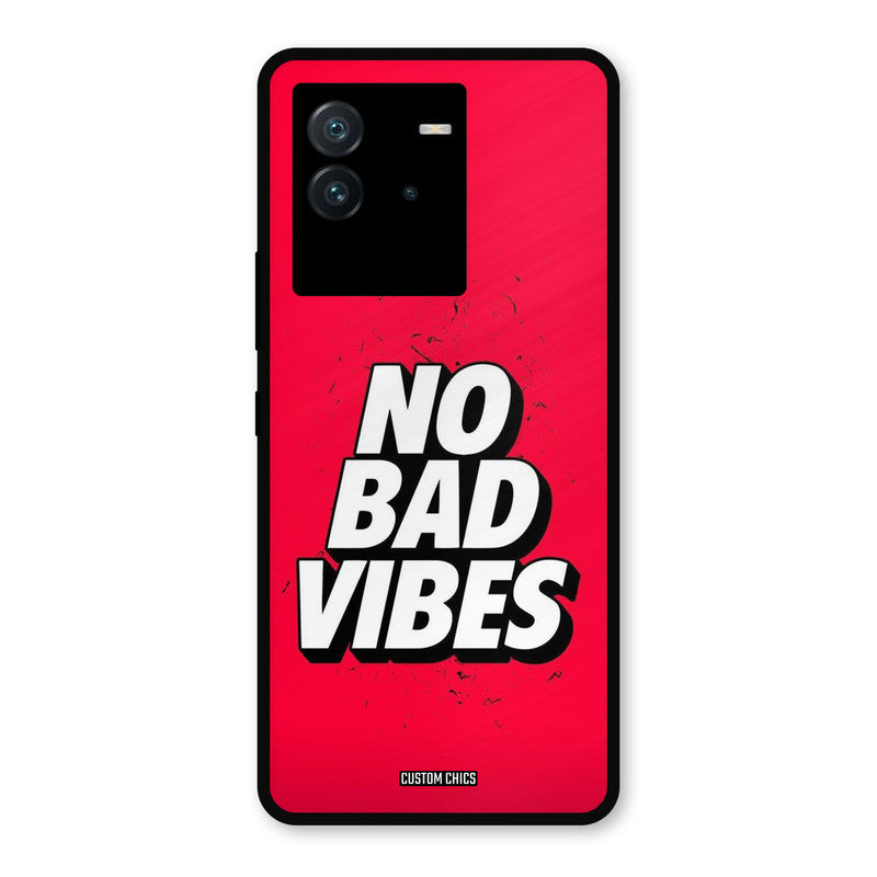 No Bad Vibes iQoo Neo 6 Mobile Back Cover - Typography PrintShield Case