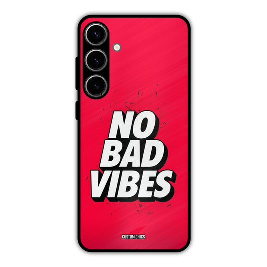 No Bad Vibes Samsung Galaxy S24 Plus Mobile Back Cover - Typography PrintShield Case