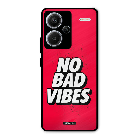 No Bad Vibes Redmi Note 13 Pro Plus Mobile Back Cover - Typography PrintShield Case