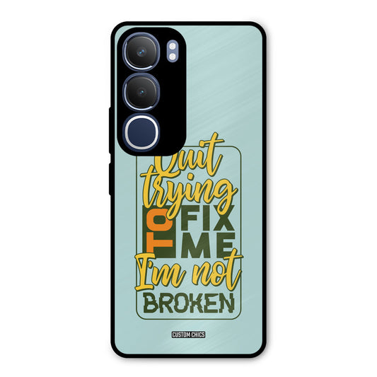 Not Broken Vivo Y29 Mobile Back Cover - Typography PrintShield Case