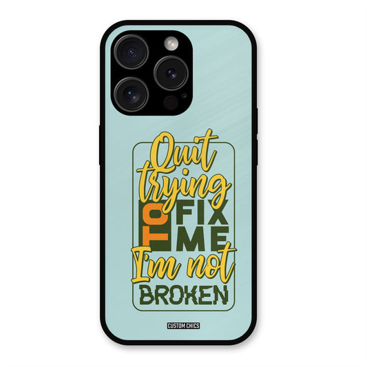 Not Broken iPhone 15 Pro Max Mobile Back Cover - Typography PrintShield Case