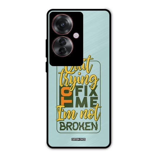 Not Broken Oppo F25 Pro Mobile Back Cover - Typography PrintShield Case