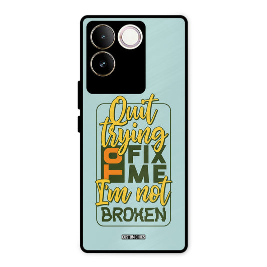 Not Broken Vivo T2 Pro Mobile Back Cover - Typography PrintShield Case