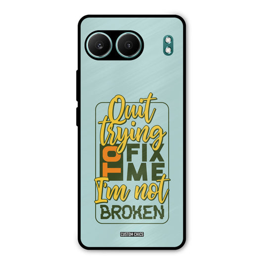 Not Broken OnePlus Nord 4 Mobile Back Cover - Typography PrintShield Case