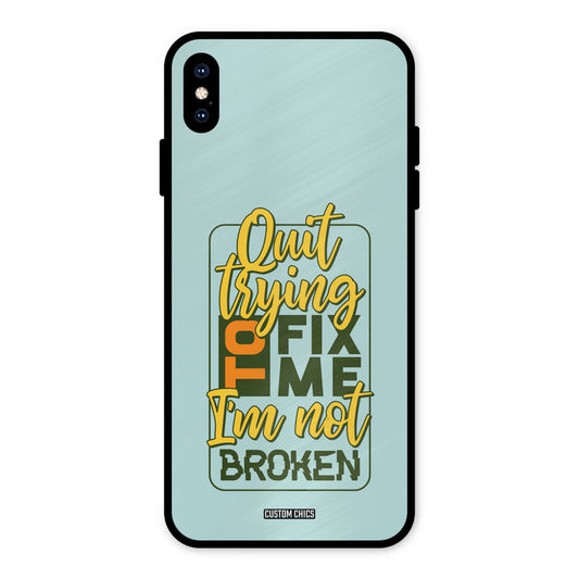 Not Broken iPhone XS Max Mobile Back Cover - Typography PrintShield Case