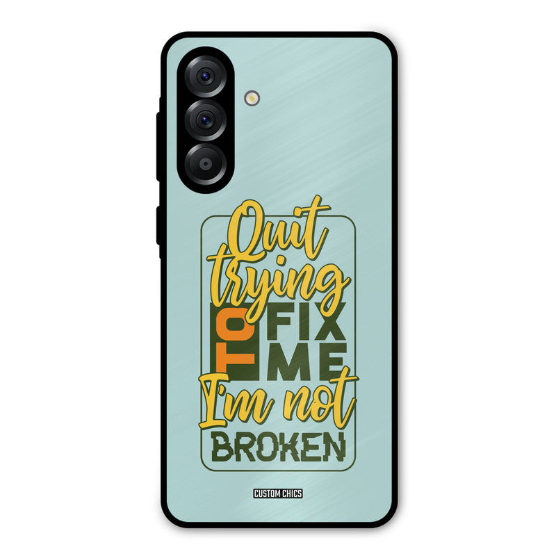 Not Broken Samsung Galaxy A36 Mobile Back Cover - Typography PrintShield Case
