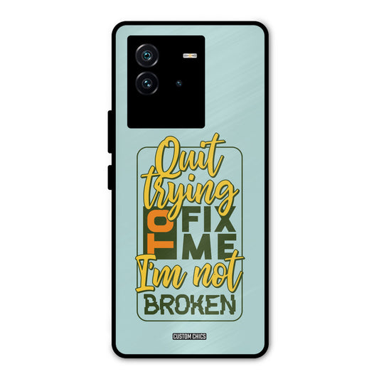 Not Broken iQOO Neo 6 5G Mobile Back Cover - Typography PrintShield Case