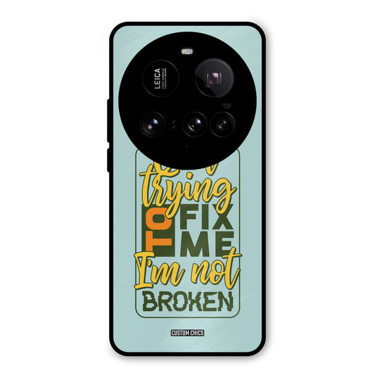 Not Broken Xiaomi Mi 15 Ultra Mobile Back Cover - Typography PrintShield Case