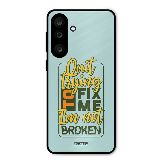 Not Broken Samsung Galaxy M56 Mobile Back Cover - Typography PrintShield Case