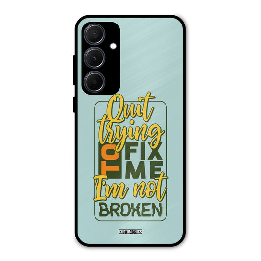 Not Broken Samsung Galaxy A35 5G Mobile Back Cover - Typography PrintShield Case