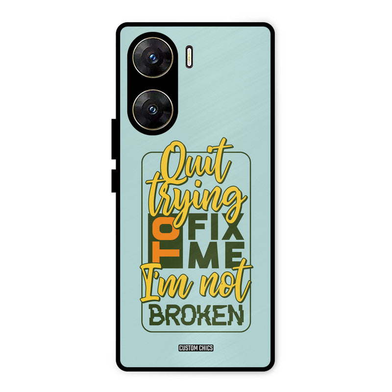 Not Broken Vivo V29e Mobile Back Cover - Typography PrintShield Case