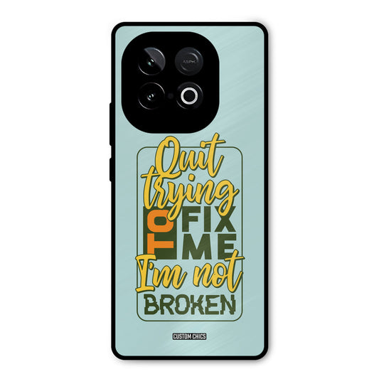 Not Broken iQOO Neo 10 Mobile Back Cover - Typography PrintShield Case