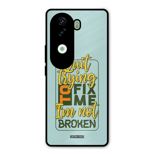 Not Broken iQOO Z9s Mobile Back Cover - Typography PrintShield Case