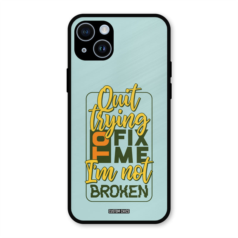 Not Broken iPhone 14 Mobile Back Cover - Typography PrintShield Case