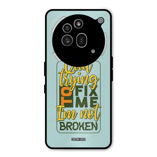 Not Broken Nothing Phone 3A Pro Mobile Back Cover - Typography PrintShield Case